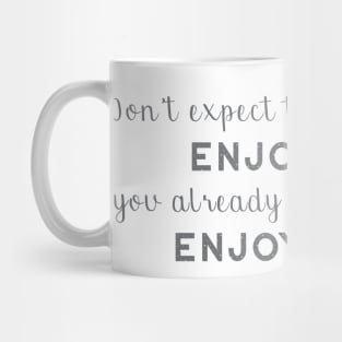 Enjoy Life Mug